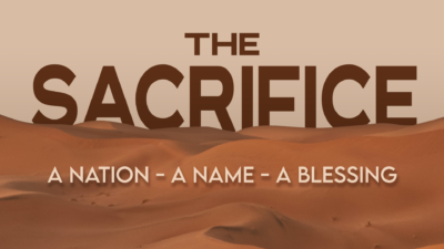 The Sacrifice (A Nation, A Name, A Blessing series #5)