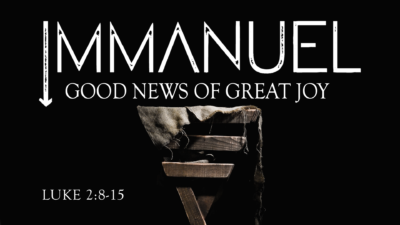 Good News of Great Joy (Immanuel series #3)