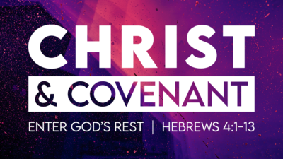 Enter God’s Rest (Christ & Covenant series #5)